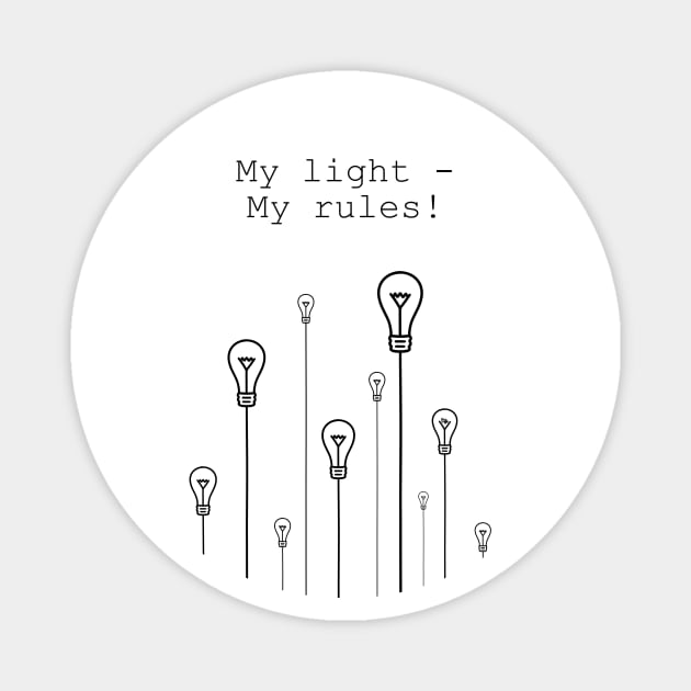 My Light - My Rules (Black) Magnet by Lazy_Elza